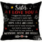 Sister I Love You Quote Pillow